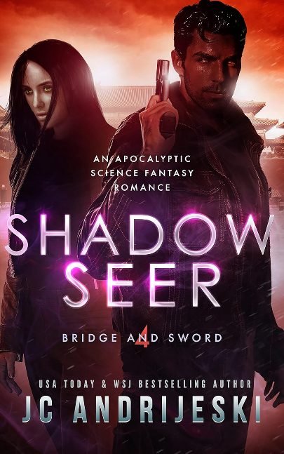 Shadow Seer: An Apocalyptic Psychic Warfare and Science Fantasy Romance (Bridge and Sword Book 4)