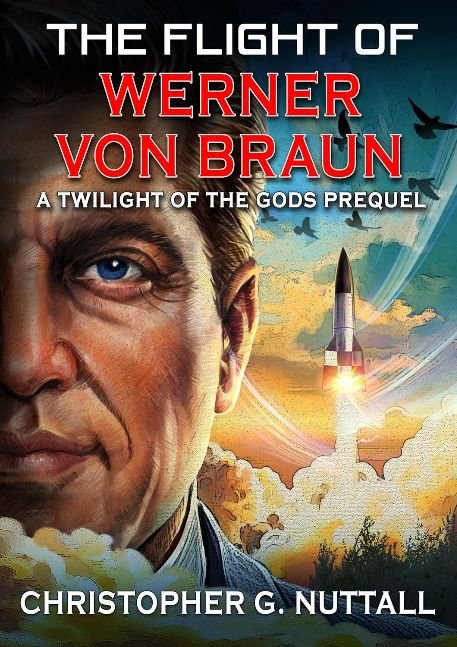 The Flight of Werner von Braun (Twilight of the Gods)